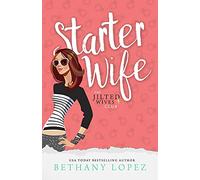 Starter Wife: 1 (The Jilted Wives Club)