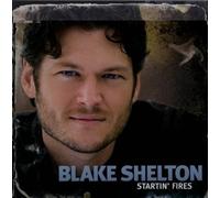 Startin' Fires by Blake Shelton (2008) Audio CD