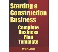 Starting a Construction Business: Complete Business Plan Template