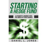 Starting a Hedge Fund: A Student's Journey into the World of High Finance