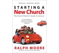 Starting a New Church: The Church Planter's Guide to Success