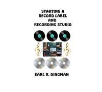 Starting a Record Label and Recording Studio