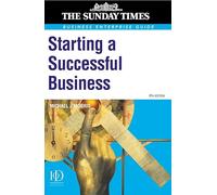 Starting a Successful Business: Start Up and Grow Your Own Company