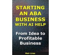 Starting an ABA Business With AI Help: From Idea to Profitable Business (BizMove)