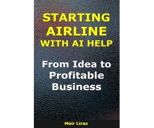 Starting an Airline with AI Help: From Idea to Profitable Business (BizMove)