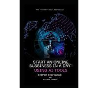 STARTING AN ONLINE BUSSINESS IN ONE DAY USING AI TOOLS: STEP BY STEP GUIDE