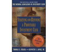 Starting and Running a Profitable Investment Club: The Official Guide from the National Association of Investment Clubs