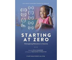 Starting at Zero: Reimagining Education in America [DVD]