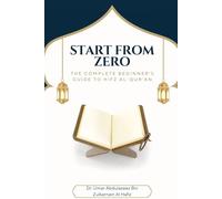 Starting from Zero: The Complete Beginner's Guide to Hifz al-Qur'an