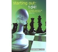 Starting Out: 1d4: A Reliable Repertoire for the Improving Player