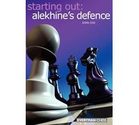 Starting Out: Alekhine Defence (Starting Out - Everyman Chess)