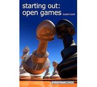 Starting Out: Open Games (Starting Out - Everyman Chess)