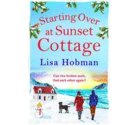 Starting Over At Sunset Cottage: A warm, uplifting read from Lisa Hobman