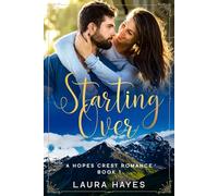Starting Over: Inspirational Romance (Christian Fiction) (A Hopes Crest Christian Romance Book 1)