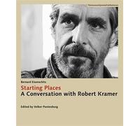 Starting Places: A Conversation with Robert Kramer (Filmmuseumsynemapublikationen)