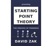 Starting Point Theory: The Process of Progress