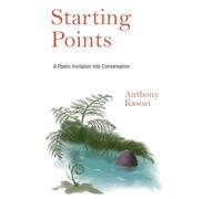 Starting Points: A poetic invitation into conversation