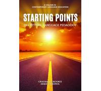 Starting Points in Critical Language Pedagogy (Contemporary Language Education)