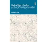 Starting Right in Further, Adult, and Vocational Education: Principles for Effective Initial and Diagnostic Assessment