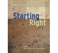 Starting Right – Thinking Theologically About Youth Ministry (YS Academic)