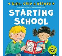 Starting School (First Experiences with Biff, Chip & Kipper)