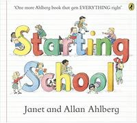 Starting School (Picture Puffins) by Ahlberg, Janet, Ahlberg, Allan (2013) Paperback