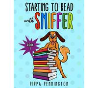 Starting to Read with Sniffer: This is Sniffer. Beginner readers for children ages 3-5 (Book 1) (Starting to Learn series)