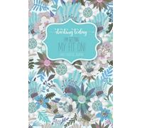 Starting Today I'm Getting My Fit On Daily Exercise Journal: Floral Gym and Exercise Training Log Book to Keep You Motivated and Organized in Reaching your Fitness Goals.