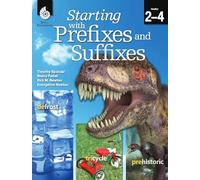 Starting with Prefixes and Suffixes (Getting to the Roots of Content-Area Vocabulary)