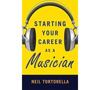 Starting Your Career as a Musician