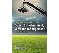 Starting Your Career in Sport Entertainment and Venue Management