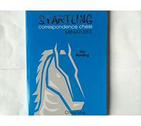Startling Correspondence Chess Miniatures: Typical Mistakes and How to Take Advantage