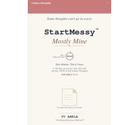 StartMessy: Mostly Mine: A 160-Day Journal for Teen Girls with Anxiety, ADHD & Self-Esteem Struggles - Reset Button on Every Page, Built on Peer-Reviewed Research, Ages 13-17