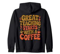 Starts With A Coffee Teaching Coffee Drinker School Teacher Zip Hoodie