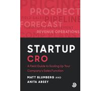 Startup CRO: A Field Guide to Scaling Up Your Company's Sales Function (Bolster Startup)