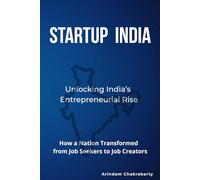 Startup India: Unlocking India’s Entrepreneurial Rise