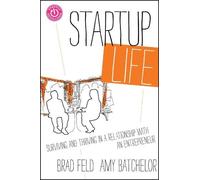Startup Life – Surviving and Thriving in a Relationship with an Entrepreneur (Techstars) – Wiley-VCH