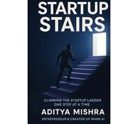 Startup Stairs: Climbing the startup stairs one step at a time
