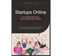 Startups Online: Guia Essencial para o Empreendedorismo Digital
