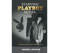 Starving Playboy Model: A Woman Hungry For Something More