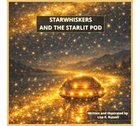STARWHISKERS AND THE STARLIT POD (Book 2): Children's Christian book with easy-to-read print, about action, space, adventure, sci-fi, & more. 8.5 x ... relaxing & fun. (STARWHISKERS SAGA SERIES)