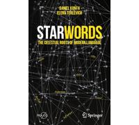 StarWords: The Celestial Roots of Modern Language (Springer Praxis Books)