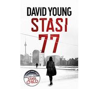Stasi 77 : The breathless Cold War thriller by the author of Stasi Child