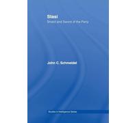 Stasi: Shield and Sword of the Party (Studies in Intelligence)