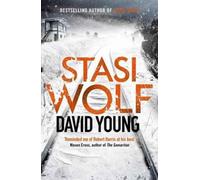 Stasi Wolf : A Gripping New Thriller for Fans of Child 44