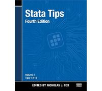 Stata Tips, Fourth Edition, Volume I: Tips 1-119 (Stata Tips, 1)