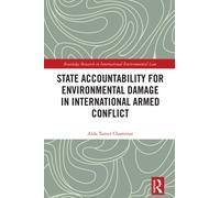 State Accountability for Environmental Damage in International Armed Conflict