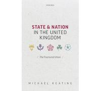 State and Nation in the United Kingdom: The Fractured Union