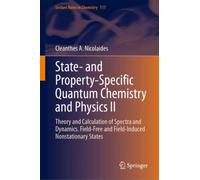 State- and Property-Specific Quantum Chemistry and Physics II : Theory and Calculation of Spectra and Dynamics. Field-Free and Field-Induced Nonstationary States