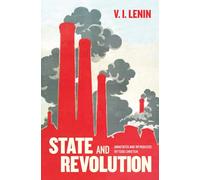 State and Revolution: Fully Annotated Edition